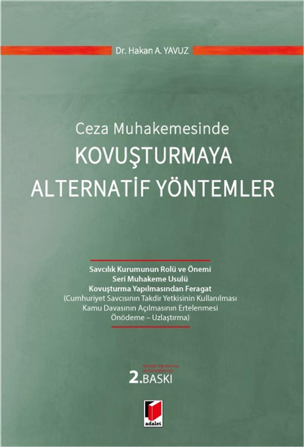 Ceza Muhakemesinde Kovuşturmaya Alternatif Yöntemler
