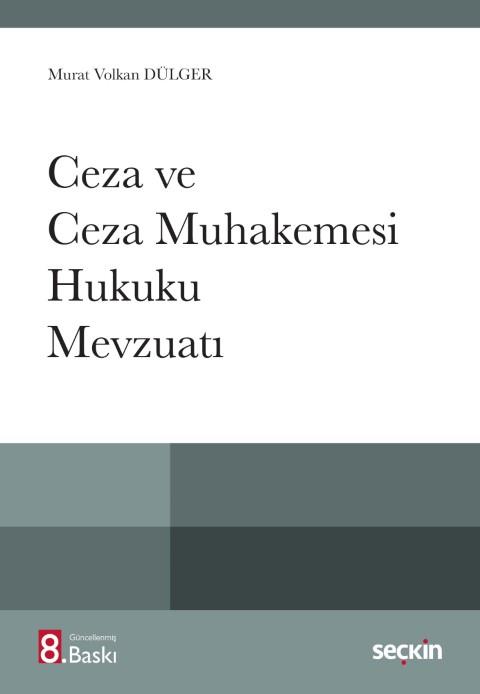 Ceza ve Ceza Muhakemesi Hukuku Mevzuatı