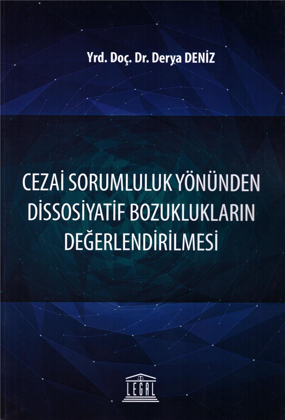 Cezai Sorumluluk Yönünden Dissosiyatif Bozuklukların Değerlendirilmesi