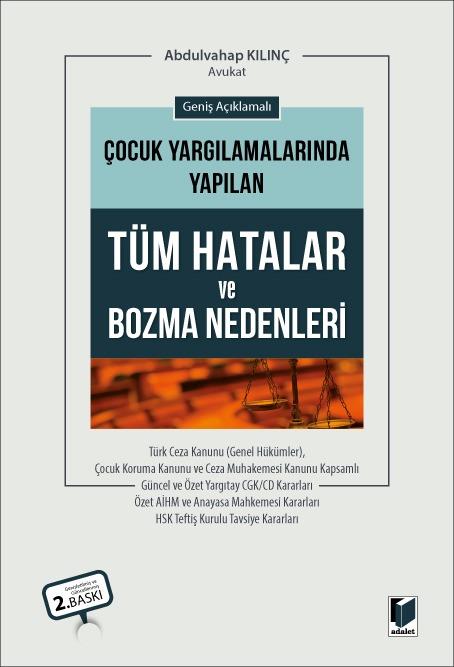 Çocuk Yargılamalarında Yapılan Tüm Hatalar ve Bozma Nedenleri