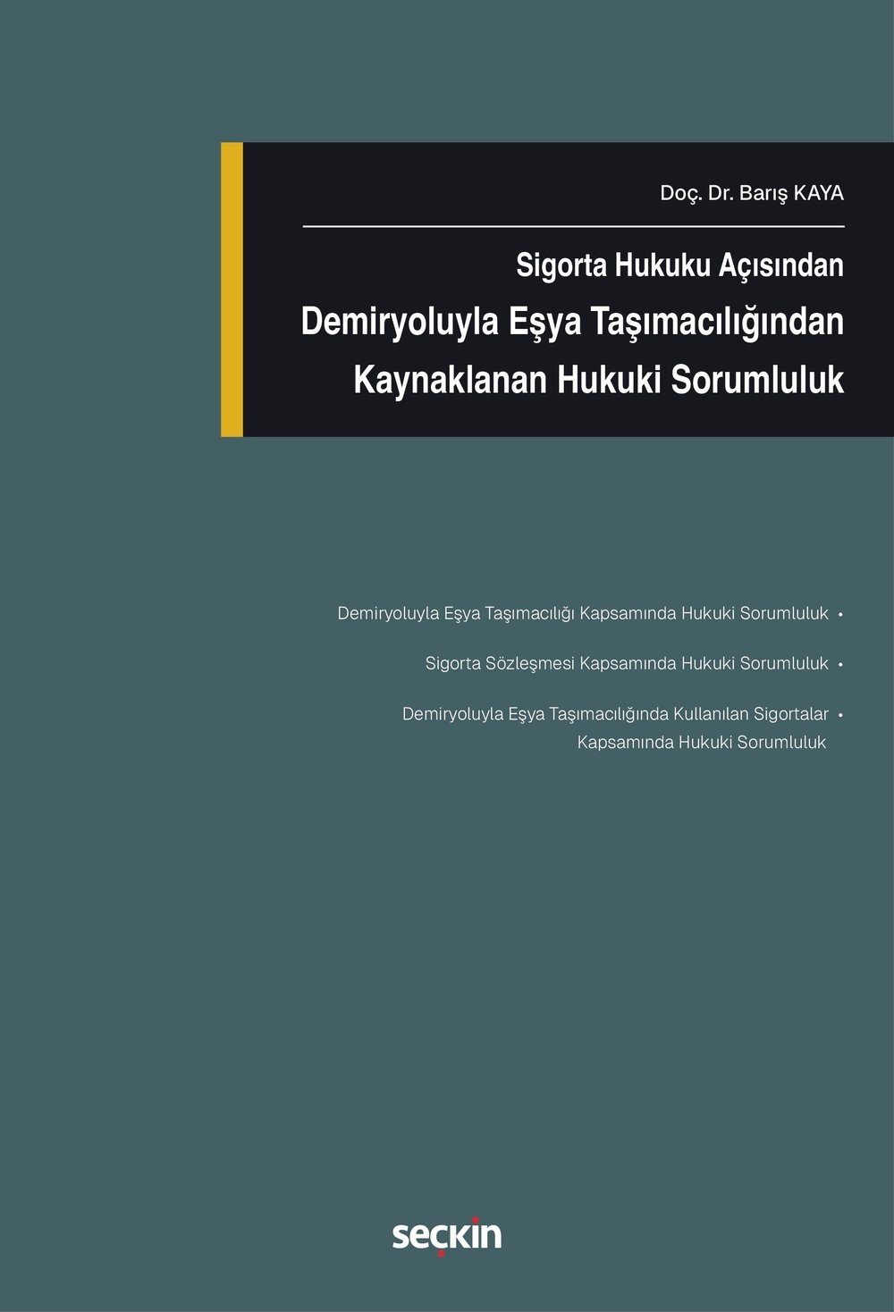 Demiryoluyla Eşya Taşımacılığından Kaynaklanan Hukuki Sorumluluk