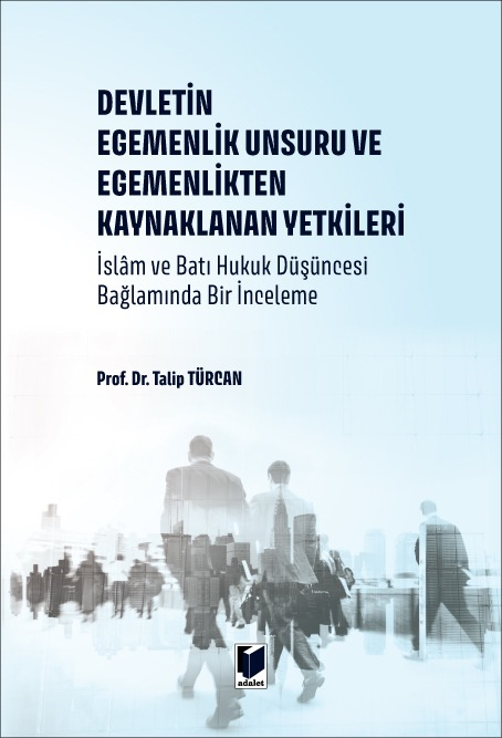 Devletin Egemenlik Unsuru ve Egemenlikten Kaynaklanan Yetkileri