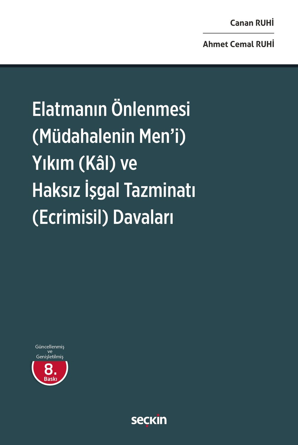 Elatmanın Önlenmesi (Müdahalenin Men'i) Yıkım (Kal) ve Haksız İşgal Tazminatı (Ecrimisil) Davaları