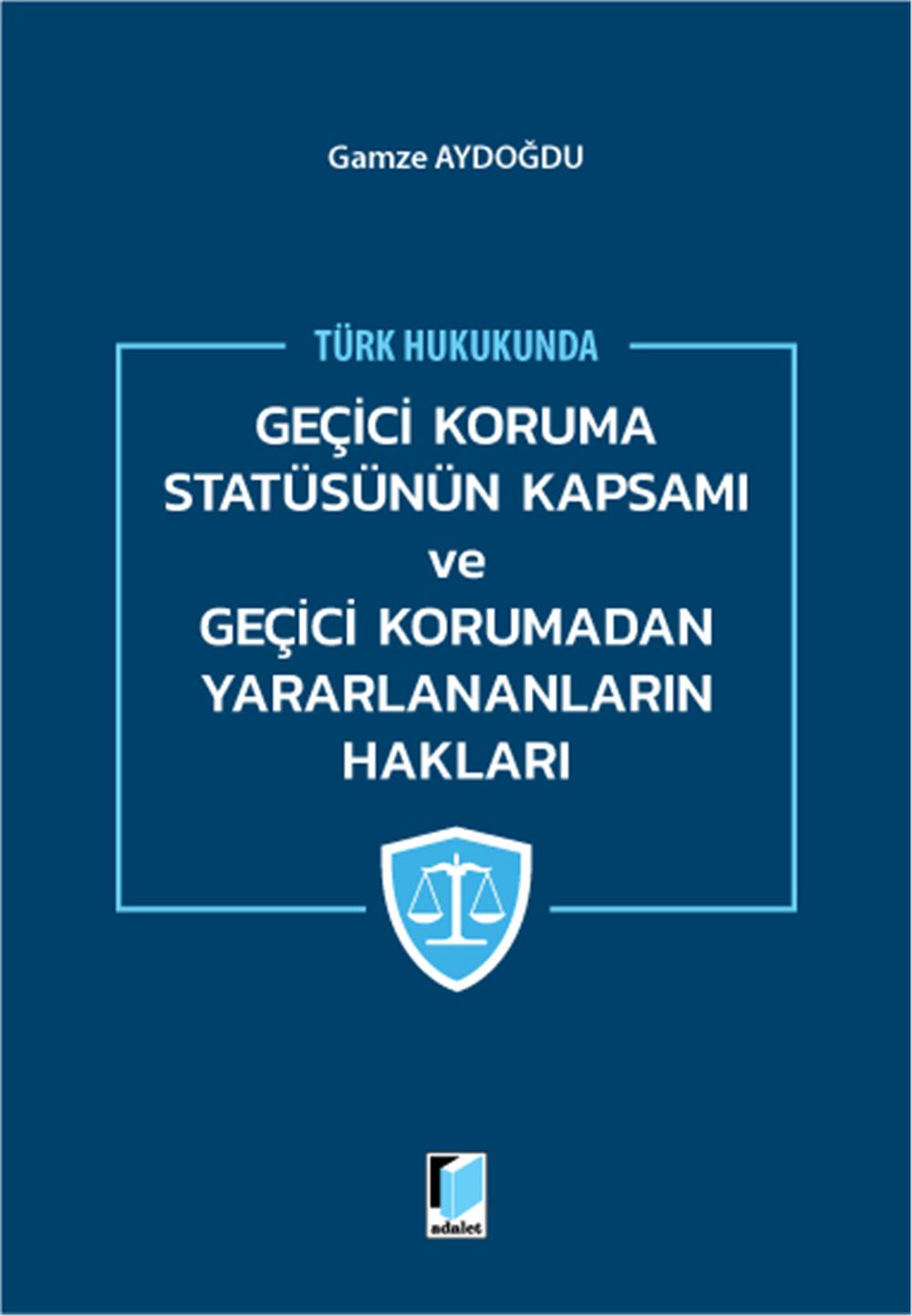 Geçici Koruma Statüsünün Kapsamı ve Geçici Korumadan Yararlananların Hakları
