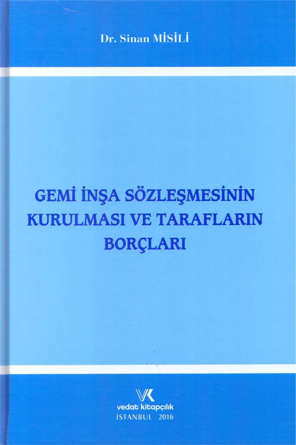 Gemi İnşa Sözleşmesinin Kurulması ve Tarafların Borçları