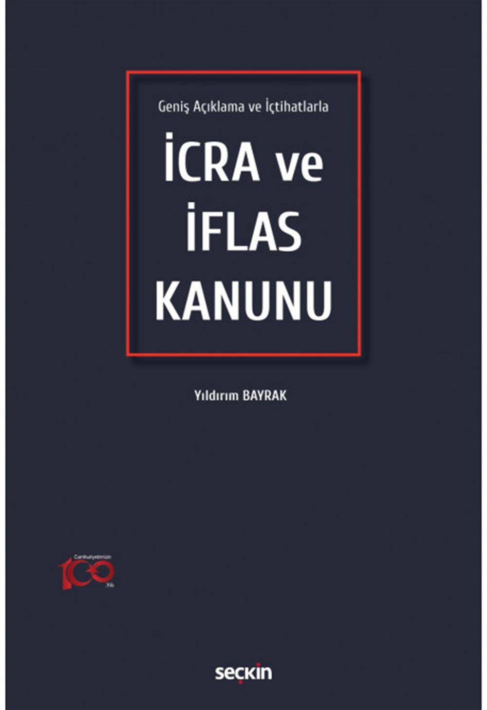 Geniş Açıklama ve İçtihatlarla İcra ve İflas Kanunu