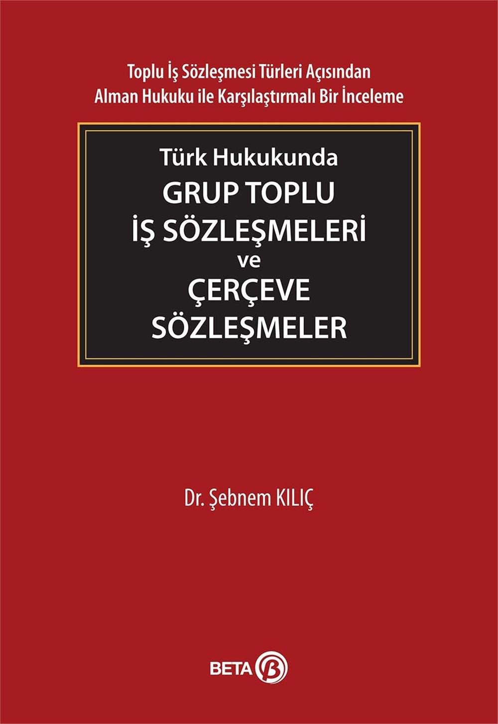 Grup Toplu İş Sözleşmeleri ve Çerçeve Sözleşmeler