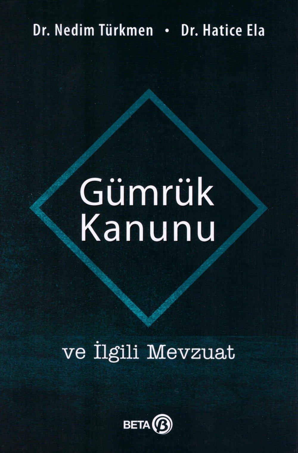 Gümrük Kanunu ve İlgili Mevzuat