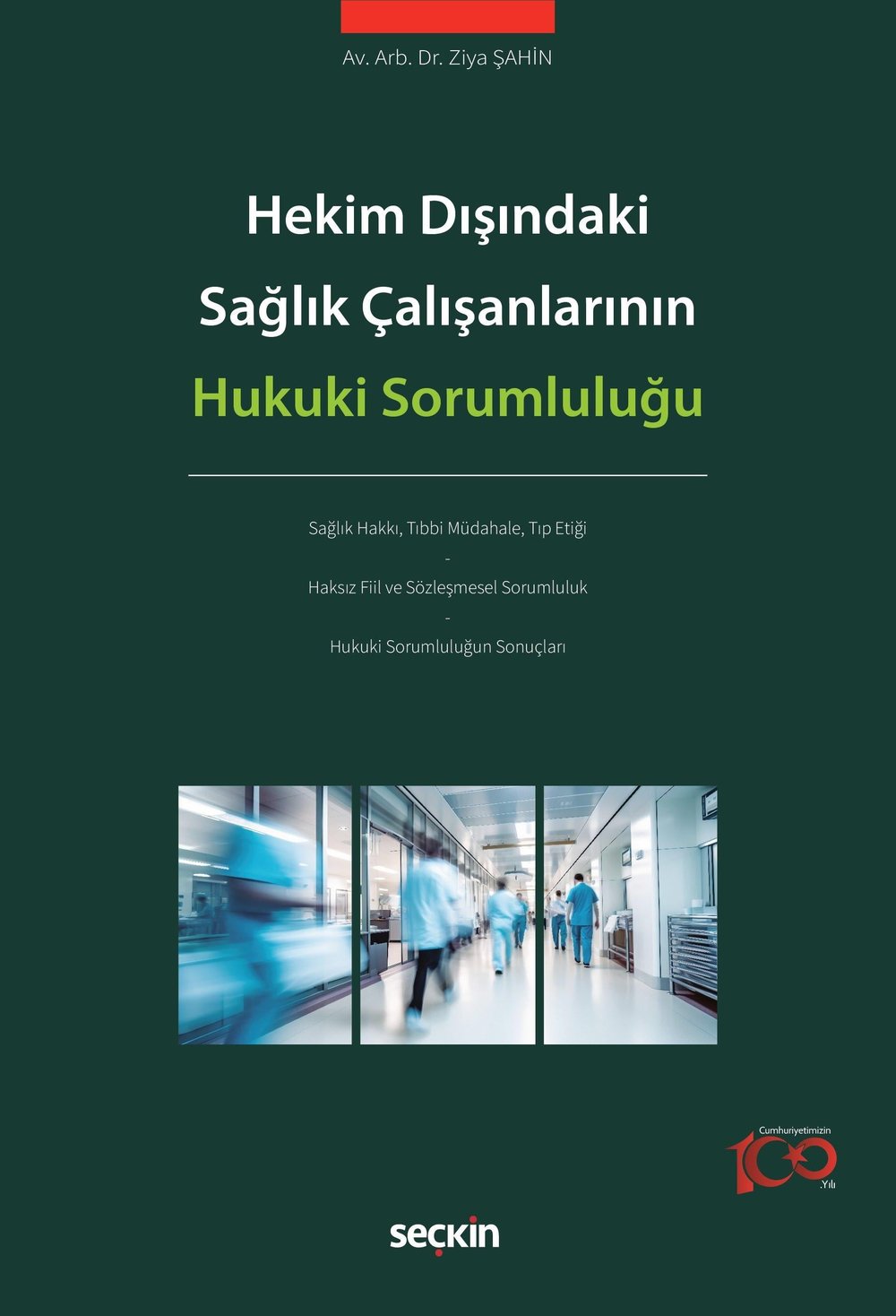Hekim Dışındaki Sağlık ÇalışanlarınınHukuki Sorumluluğu