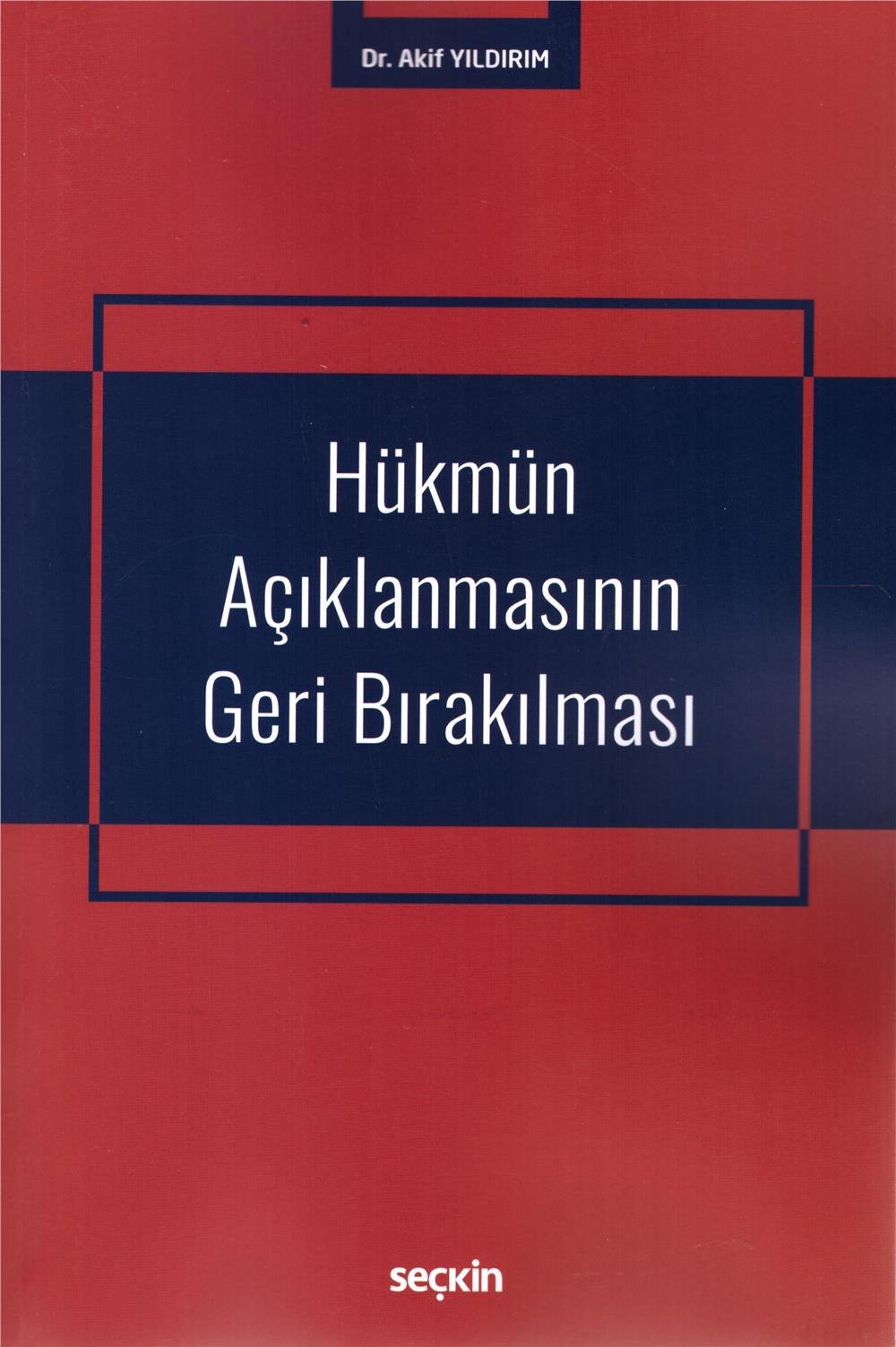 Hükmün Açıklanmasının Geri Bırakılması