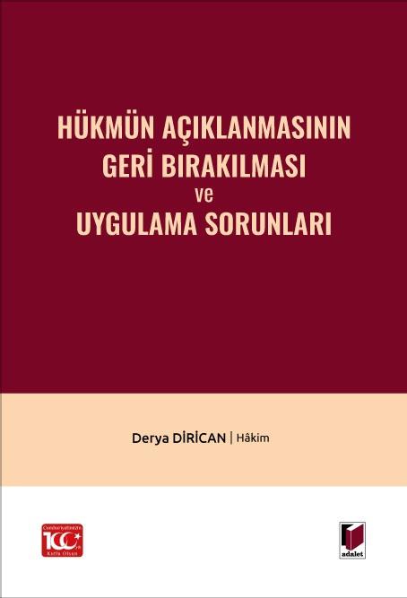Hükmün Açıklanmasının Geri Bırakılması ve Uygulama Sorunları
