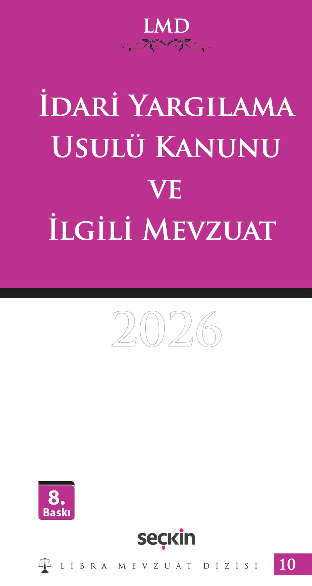 İdari Yargılama Usulü Kanunu ve İlgili Mevzuat / LMD - 10
