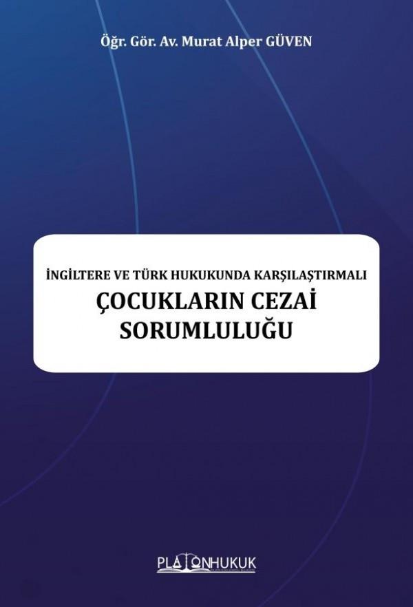 İngiltere ve Türk Hukukunda Karşılaştırmalı Çocukların Cezai Sorumluluğu