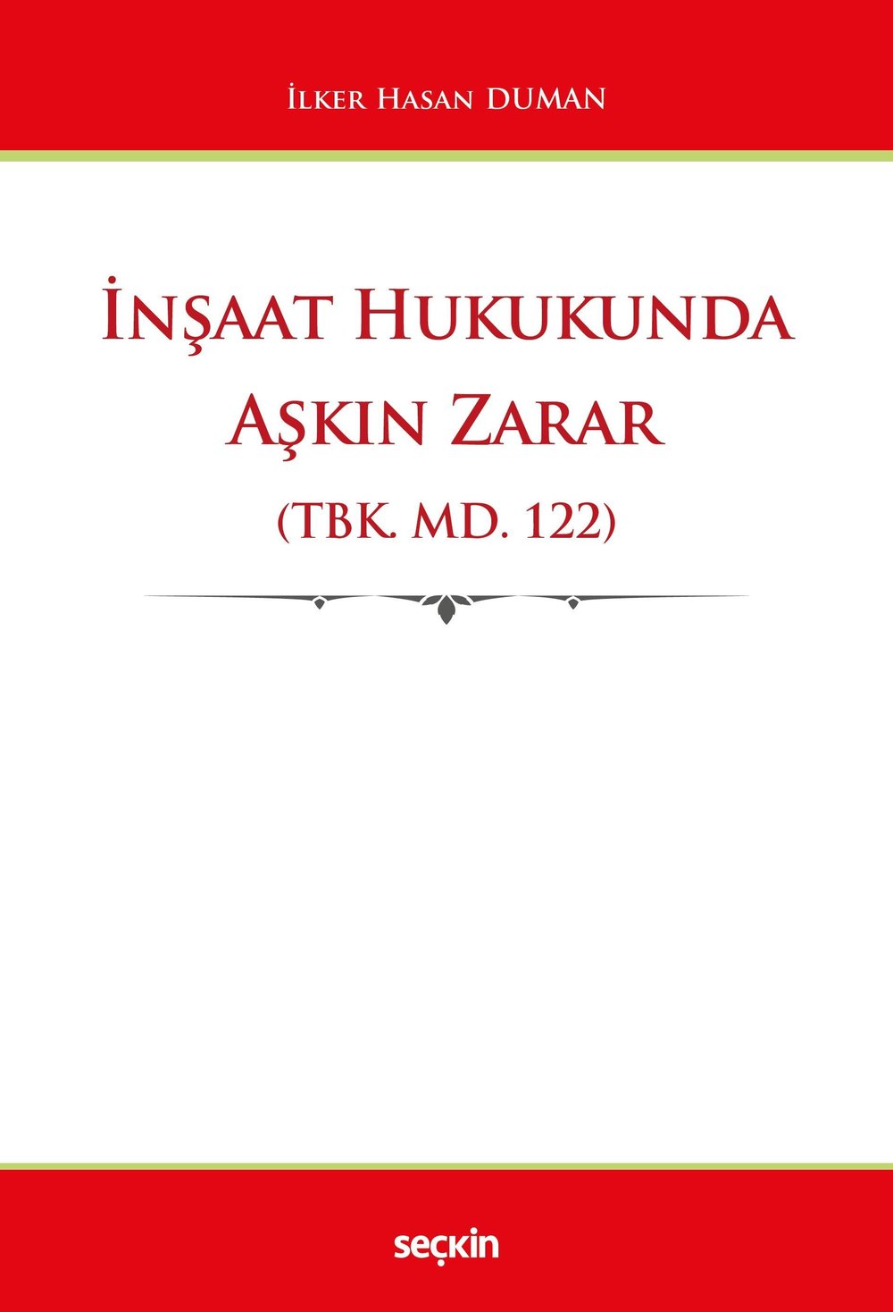 İNŞAAT HUKUKUNDA AŞKIN ZARAR TBK md.122 (SEÇKİN)