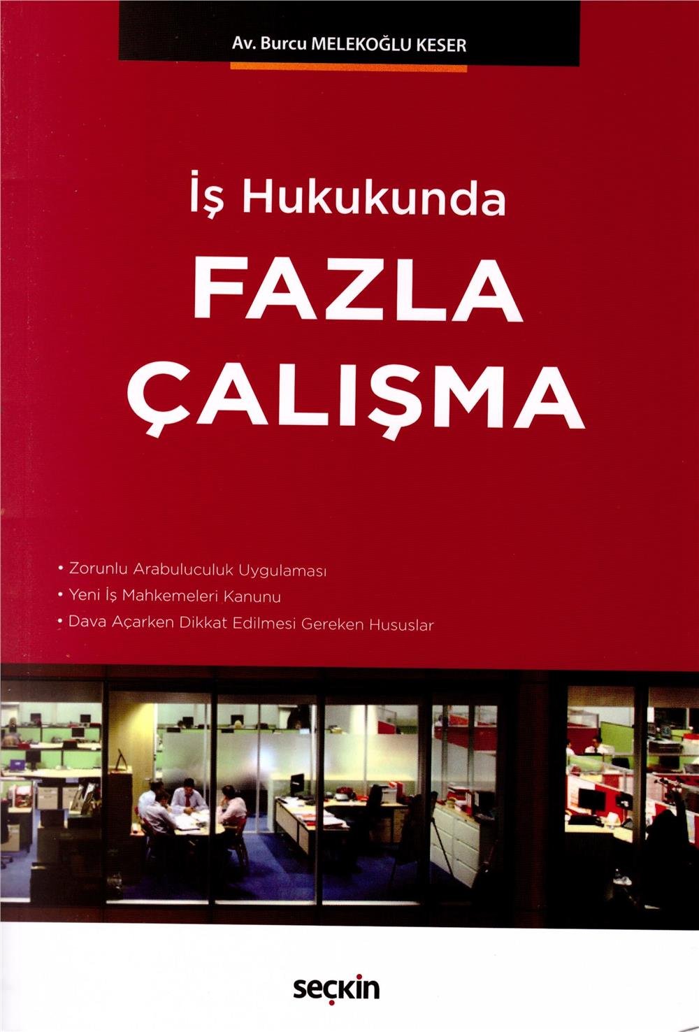 İş Hukukunda Fazla Çalışma