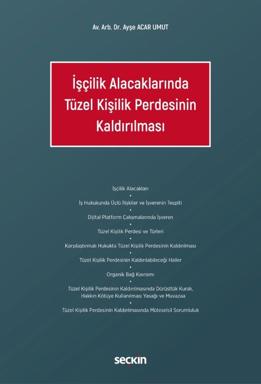 İşçilik Alacaklarında Tüzel Kişilik Perdesinin Kaldırılması