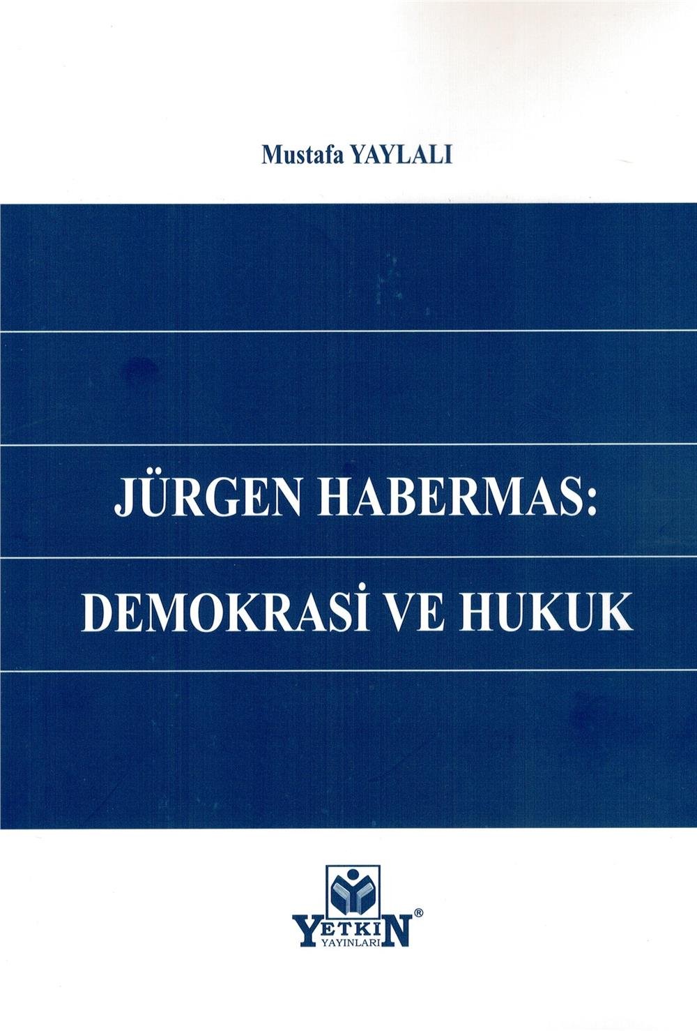 Jürgen Habermas: Demokrasi ve Hukuk