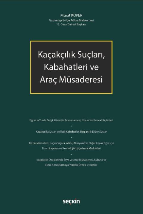 Kaçakçılık Suçları, Kabahatleri ve Araç Müsaderesi
