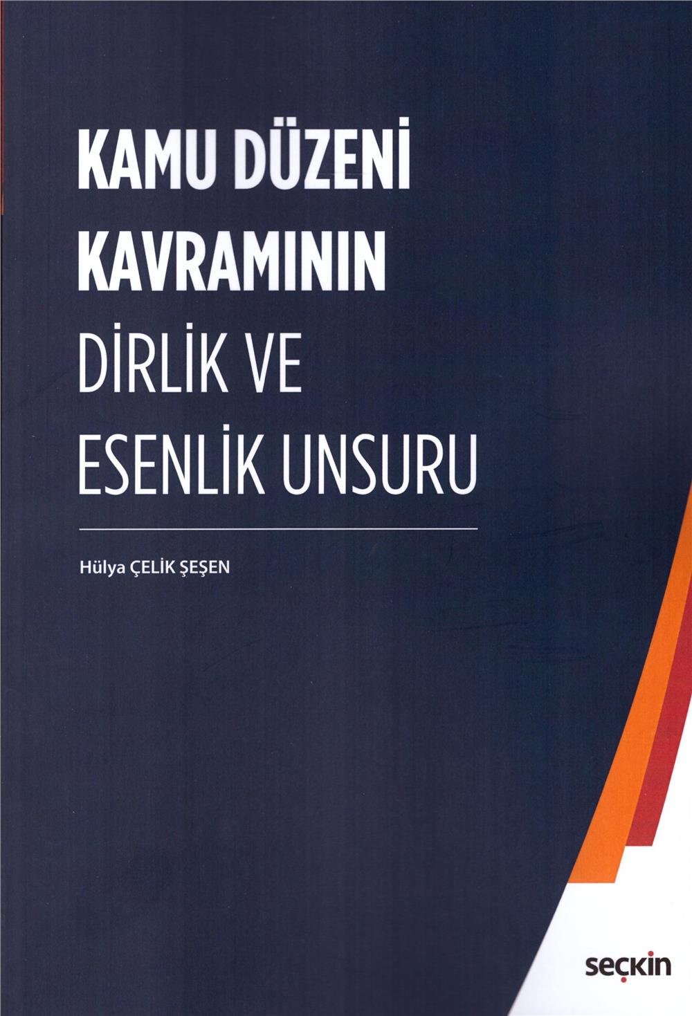 Kamu Düzeni Kavramının Dirlik ve Esenlik Unsuru