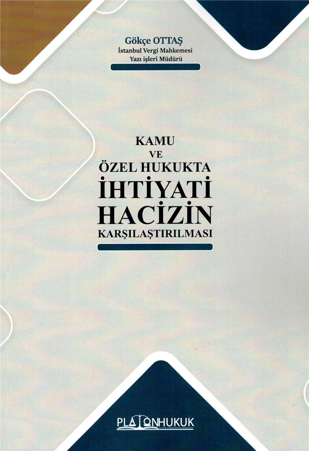 Kamu ve Özel Hukukta İhtiyati Hacizin Karşılaştırılması