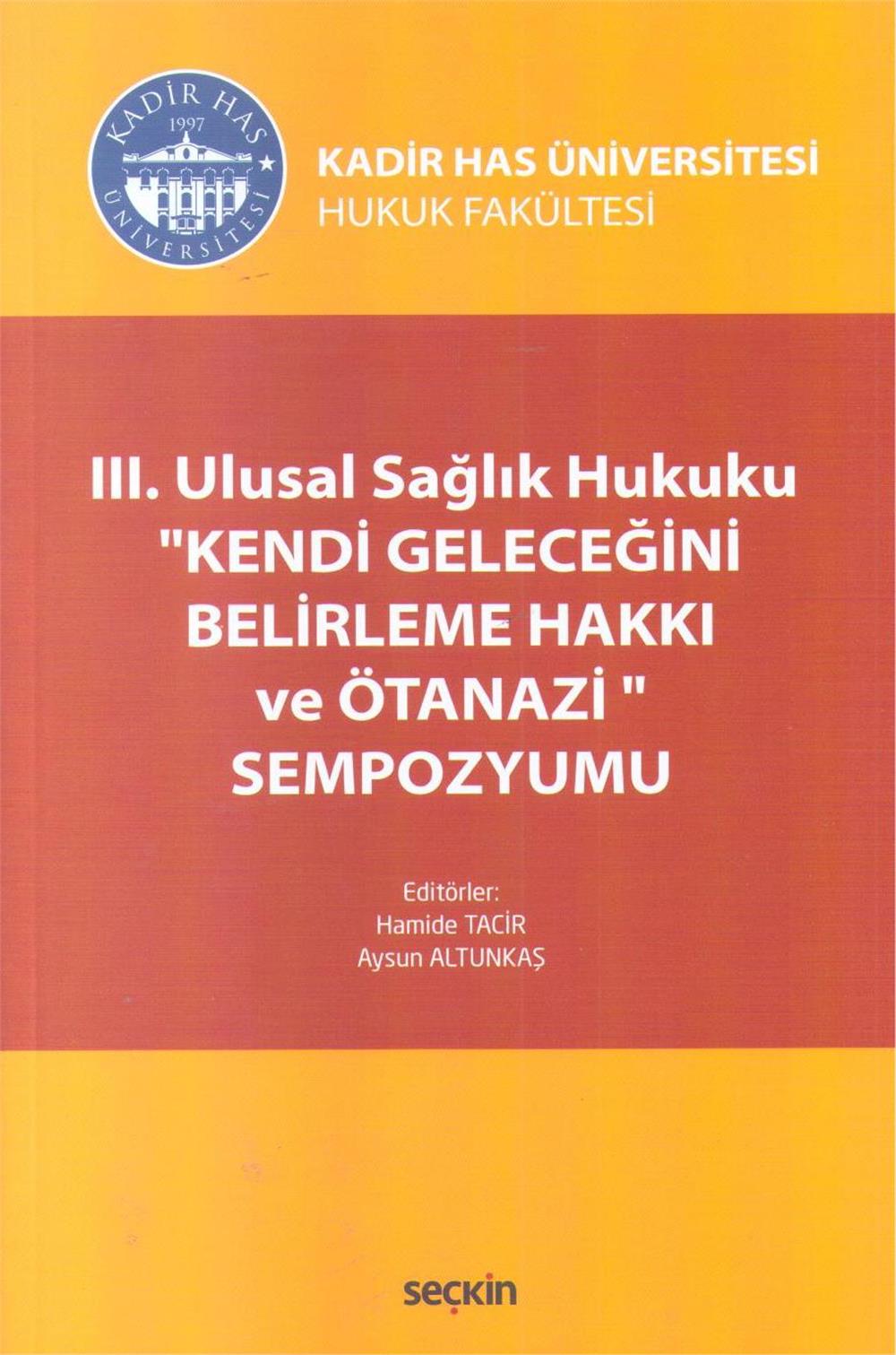 Kendi Geleceğini Belirleme Hakkı ve Ötanazi& Sempozyumu