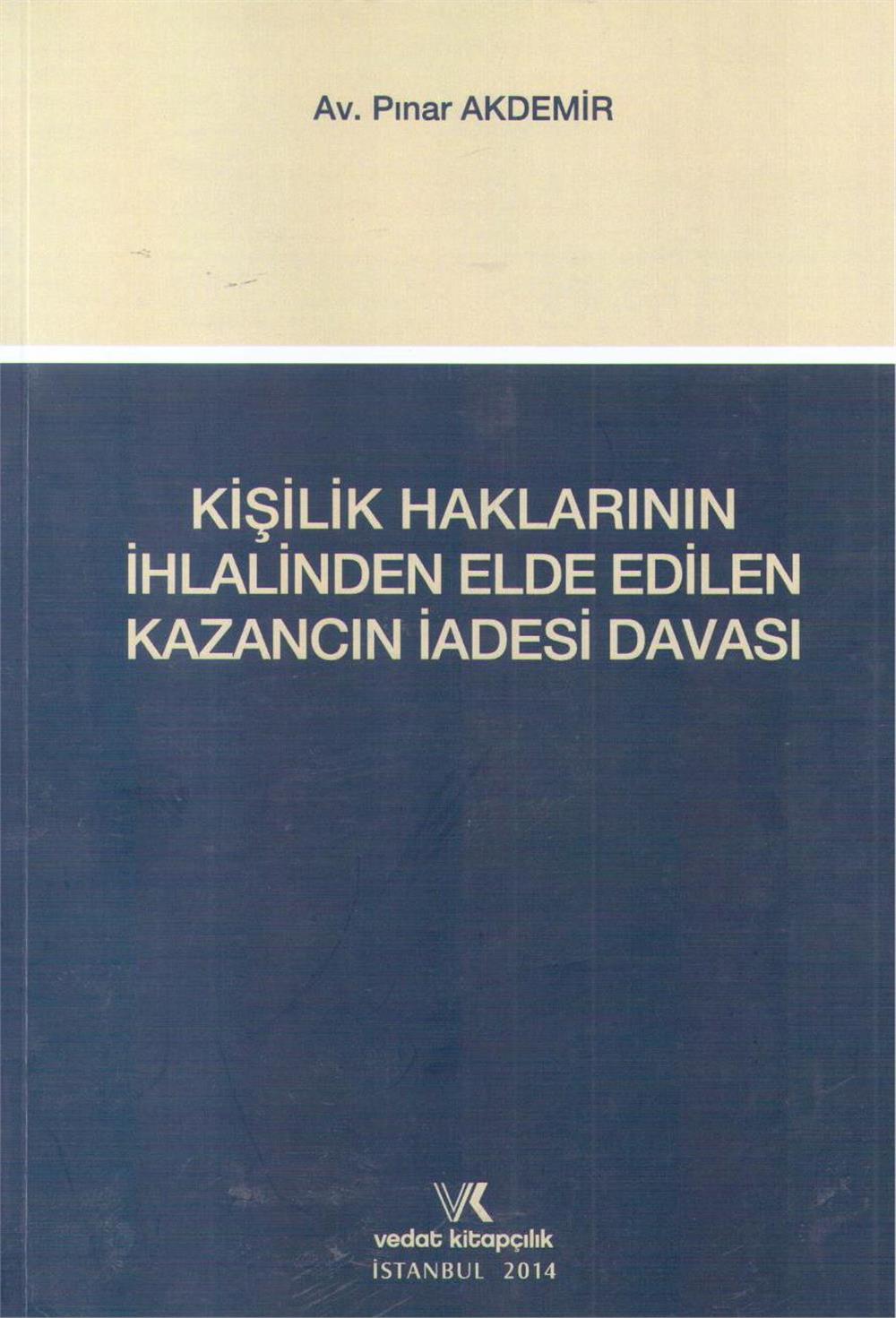 Kişilik Haklarının İhlalinden Elde Edilen Kazancın İadesi Davası