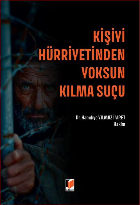 Kişiyi Hürriyetinden Yoksun Kılma Suçu