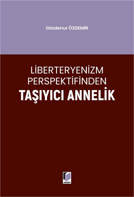 Liberteryenizm Perspektifinden Taşıyıcı Annelik