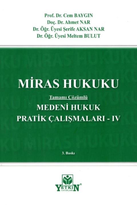 Medeni Hukuk Pratik Çalışmaları - IV Miras Hukuku