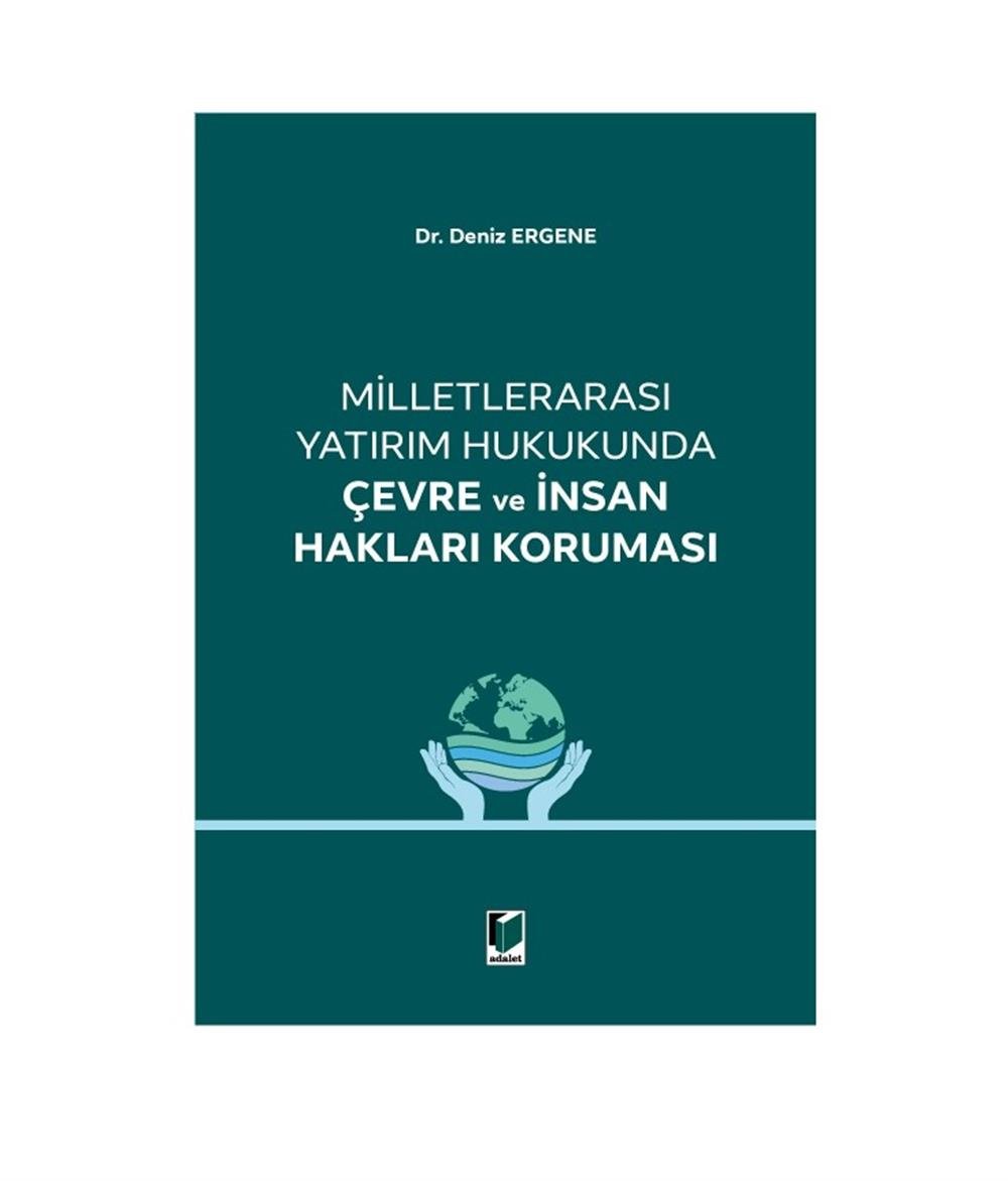 Milletlerarası Yatırım Hukukunda Çevre ve İnsan Hakları Koruması