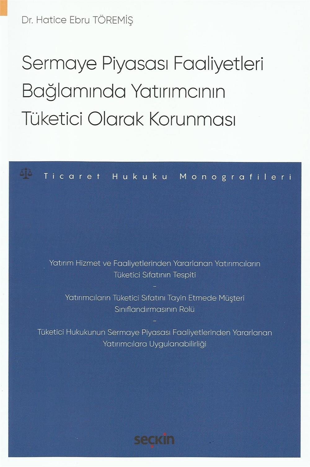 Sermaye Piyasası Faaliyetleri Bağlamında Yatırımcının Tüketici Olarak Korunması