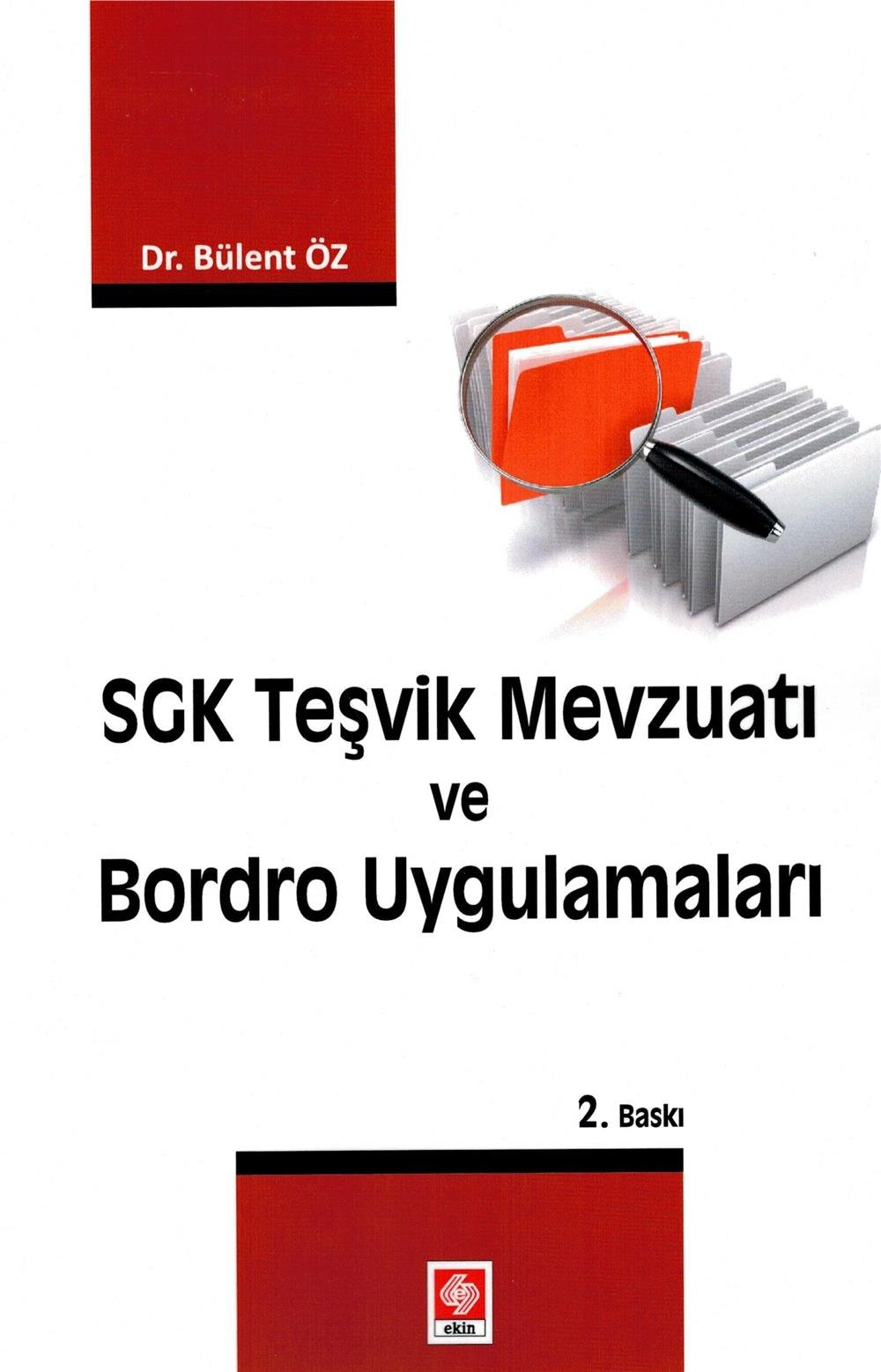 Sgk Teşvik Mevzuatı ve Bordro Uygulamaları