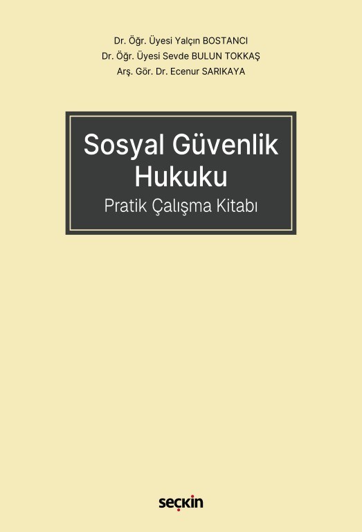 Sosyal Güvenlik Hukuku Pratik Çalışma Kitabı