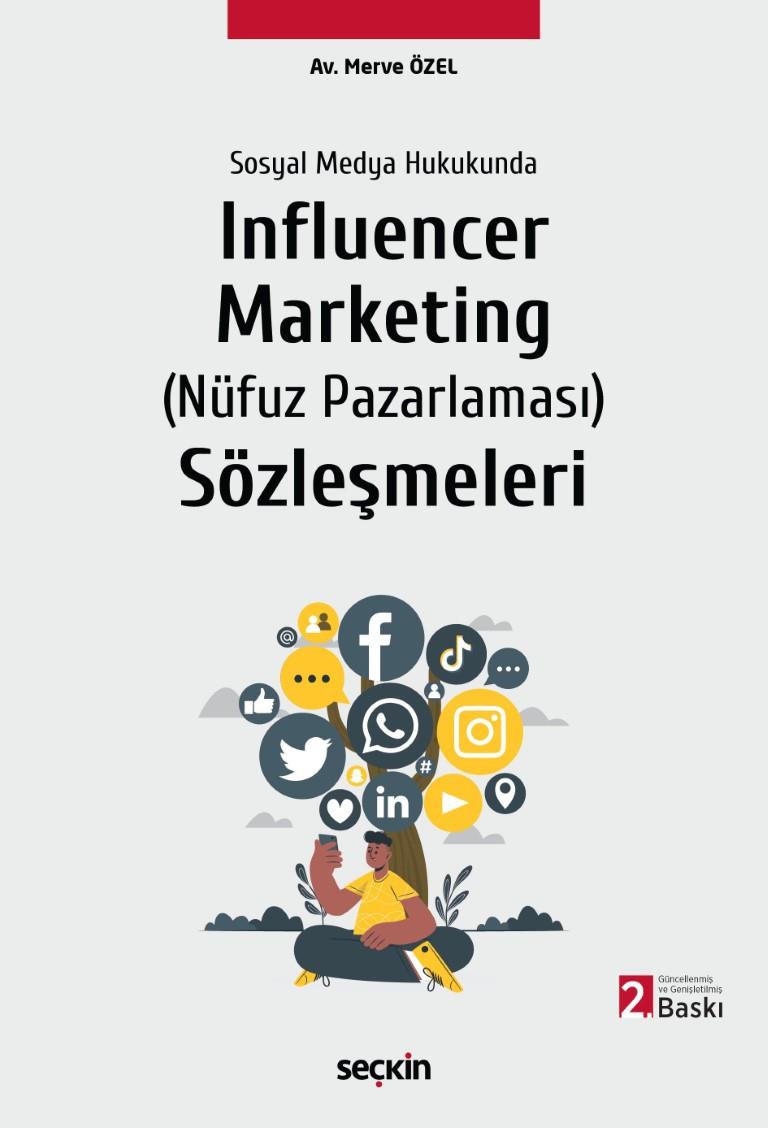 Sosyal Medya Hukukunda Influencer Marketing (Nüfuz Pazarlaması) Sözleşmeleri