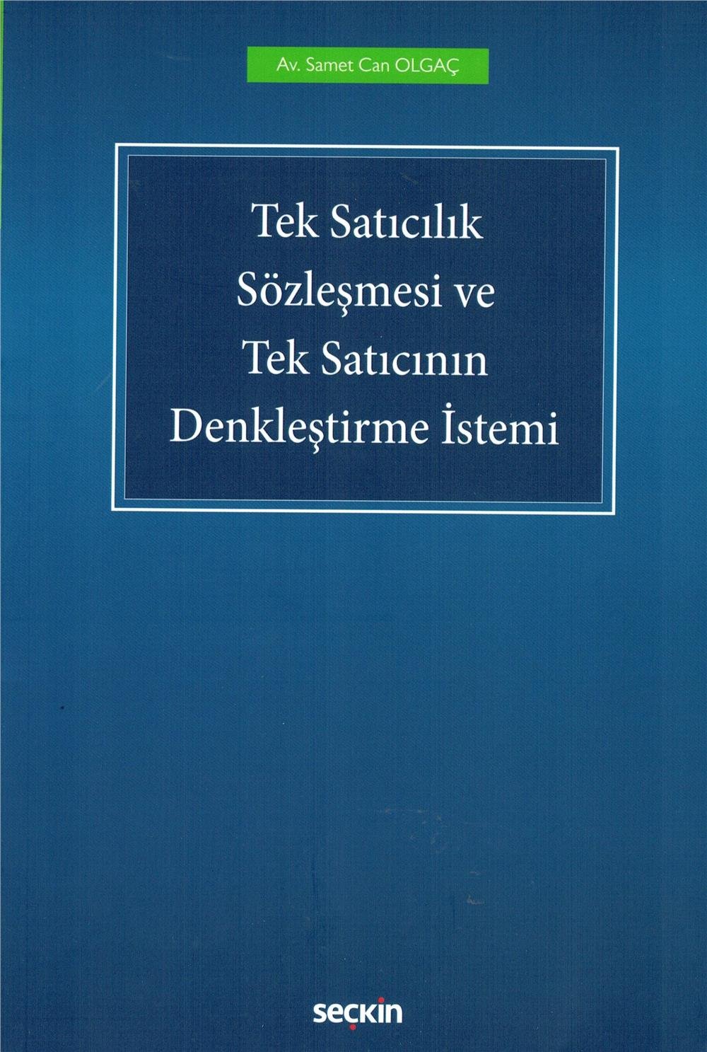 Tek Satıcılık Sözleşmesi ve Tek Satıcının Denkleştirme İstemi