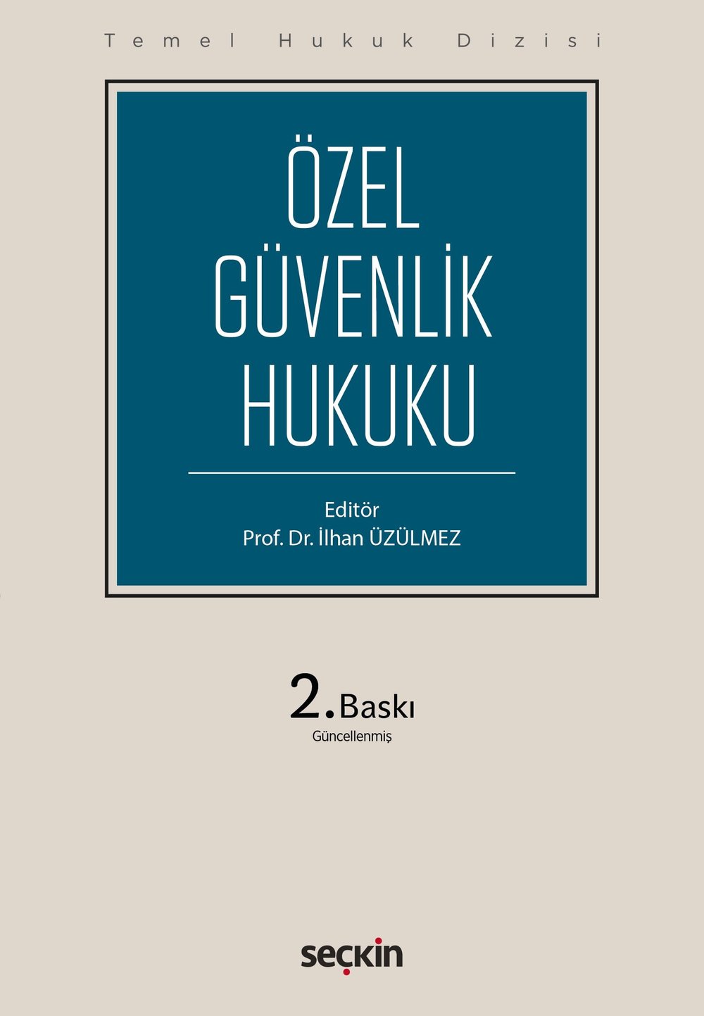 Temel Hukuk Dizisi - Özel Güvenlik Hukuku (THD)