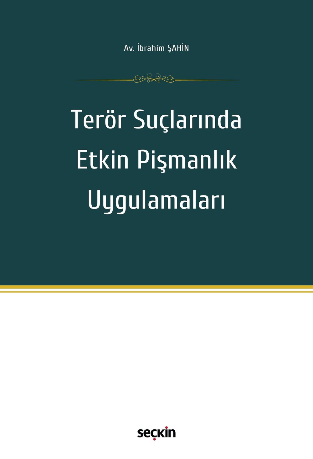Terör Suçlarında Etkin Pişmanlık Uygulamaları