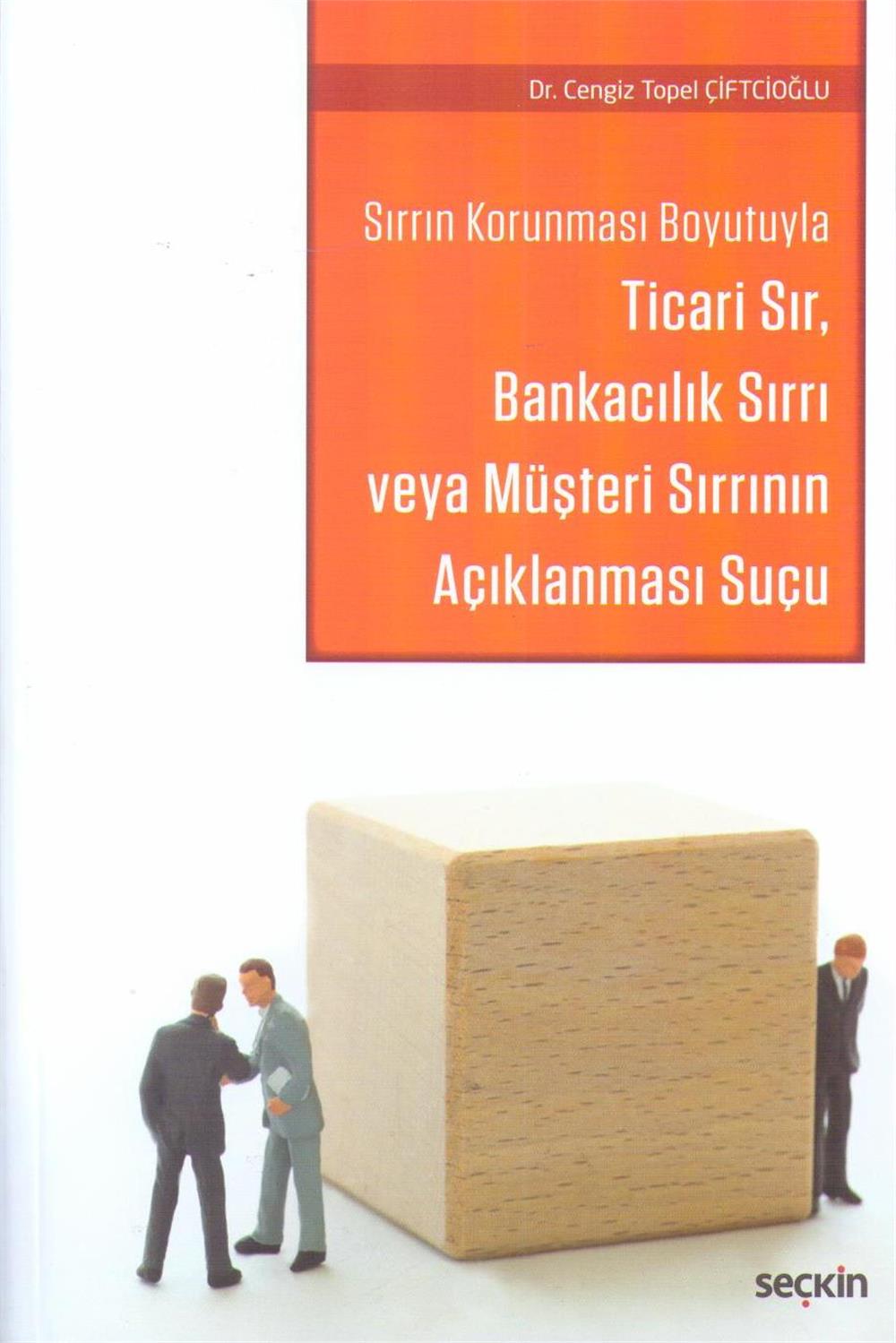 Ticari Sır, Bankacılık Sırrı veya Müşteri Sırrının Açıklanması Suçu