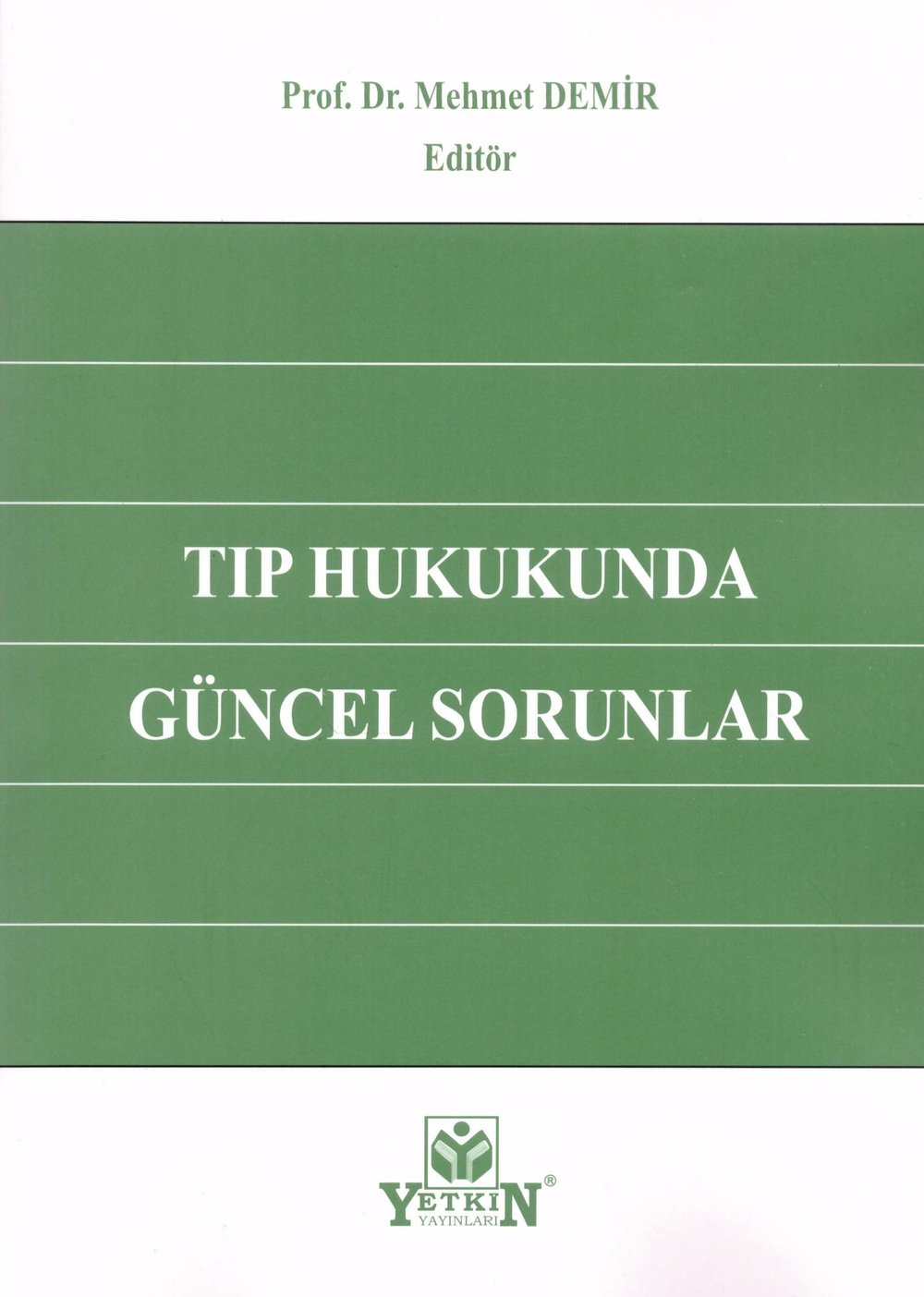 Tıp Hukukunda Güncel Sorunlar