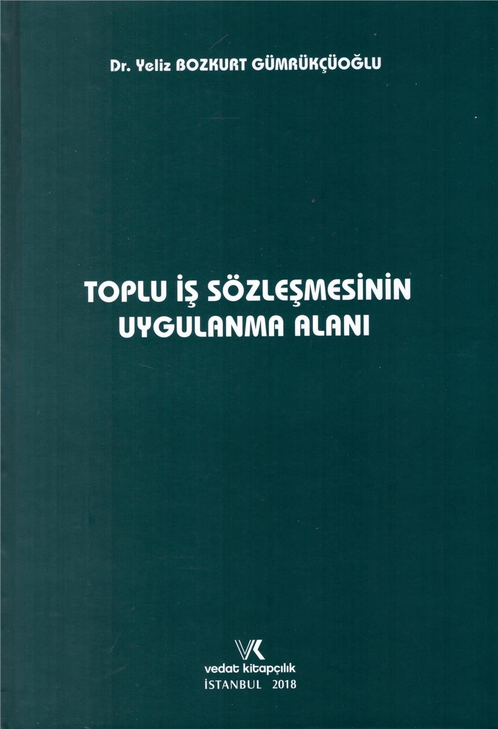 Toplu İş Sözleşmesinin Uygulama Alanı