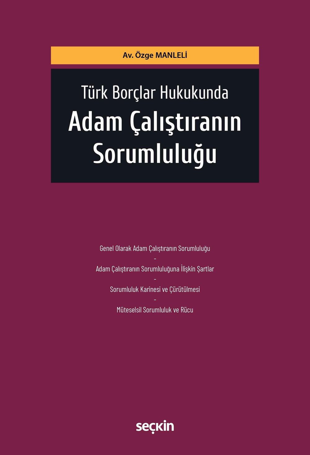 Türk Borçlar Hukukunda Adam Çalıştıranın Sorumluluğu