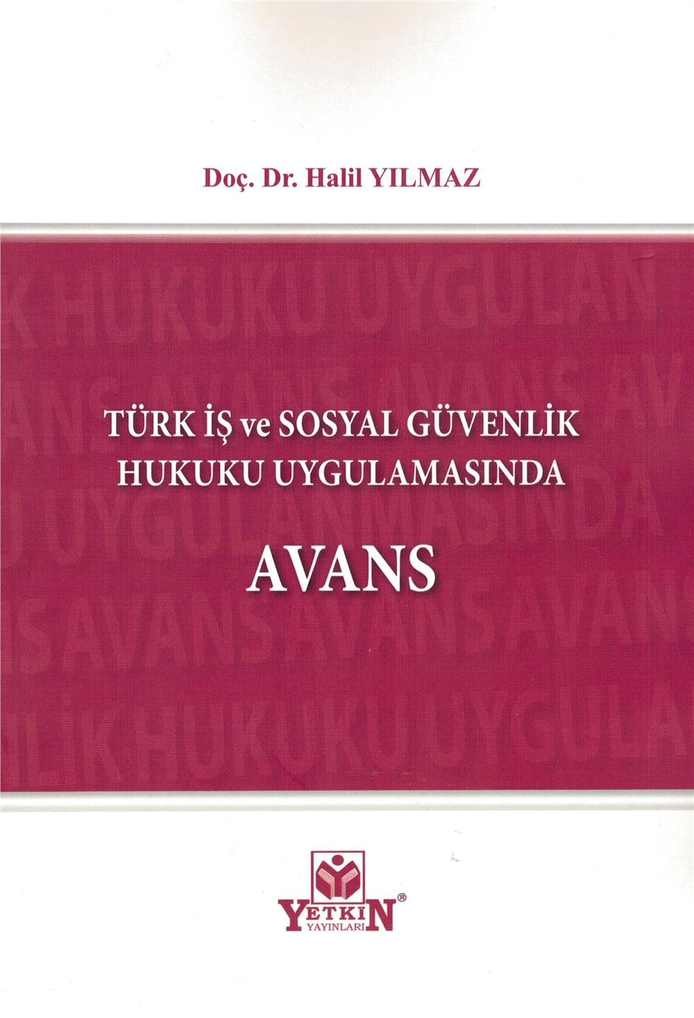 Türk İş ve Sosyal Güvenlik Hukuku Uygulamasında Avans