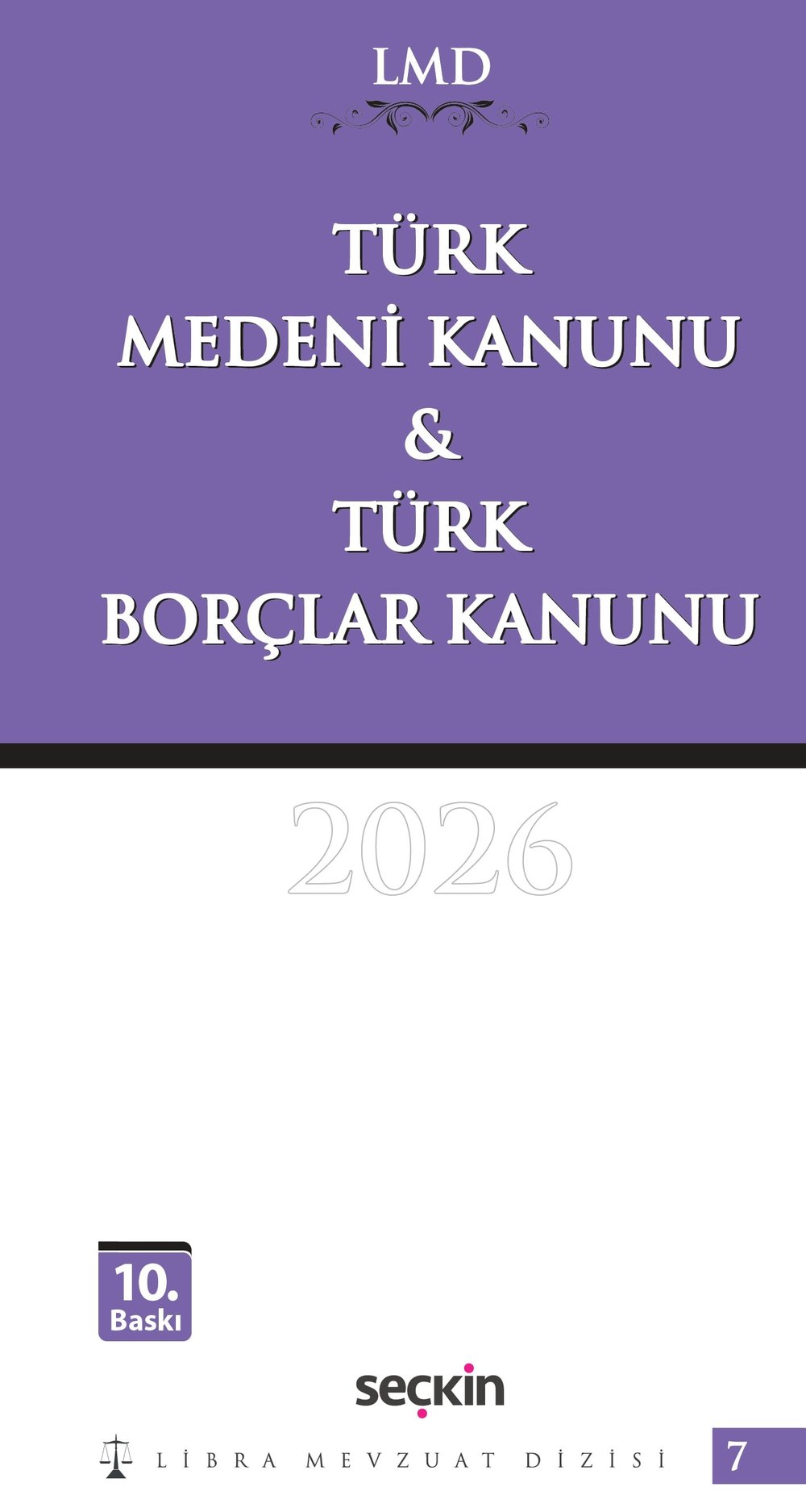 Türk Medeni Kanunu & Türk Borçlar Kanunu / LMD - 7