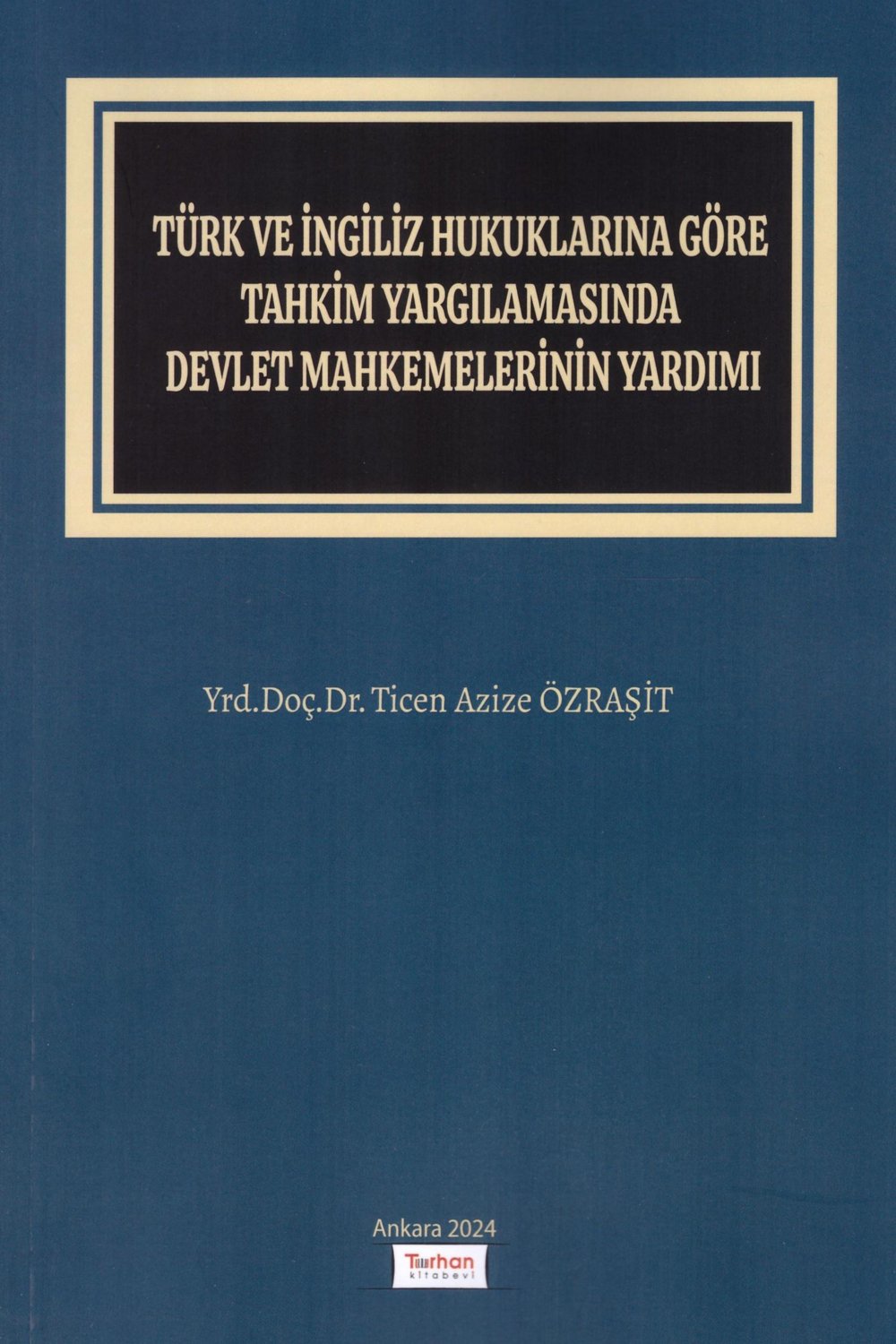 Türk ve İngiliz Hukuklarına Göre Tahkim Yargılamasında Devlet Mahkemelerinin Yardımı