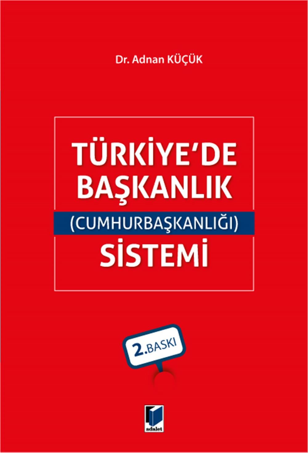 Türkiye'de Başkanlık (Cumhurbaşkanlığı) Sistemi