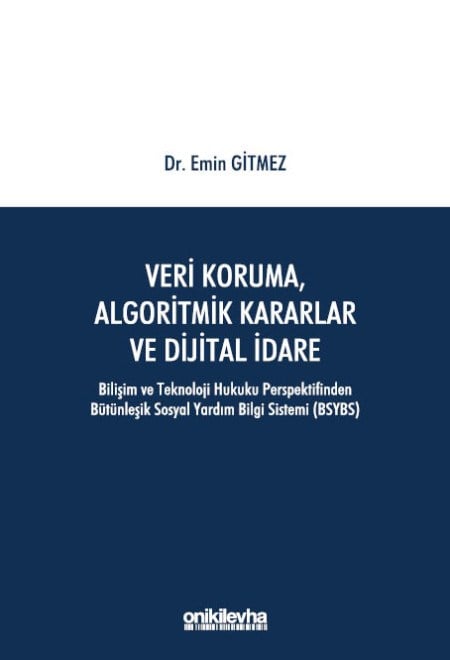 Veri Koruma, Algoritmik Kararlar ve Dijital İdare