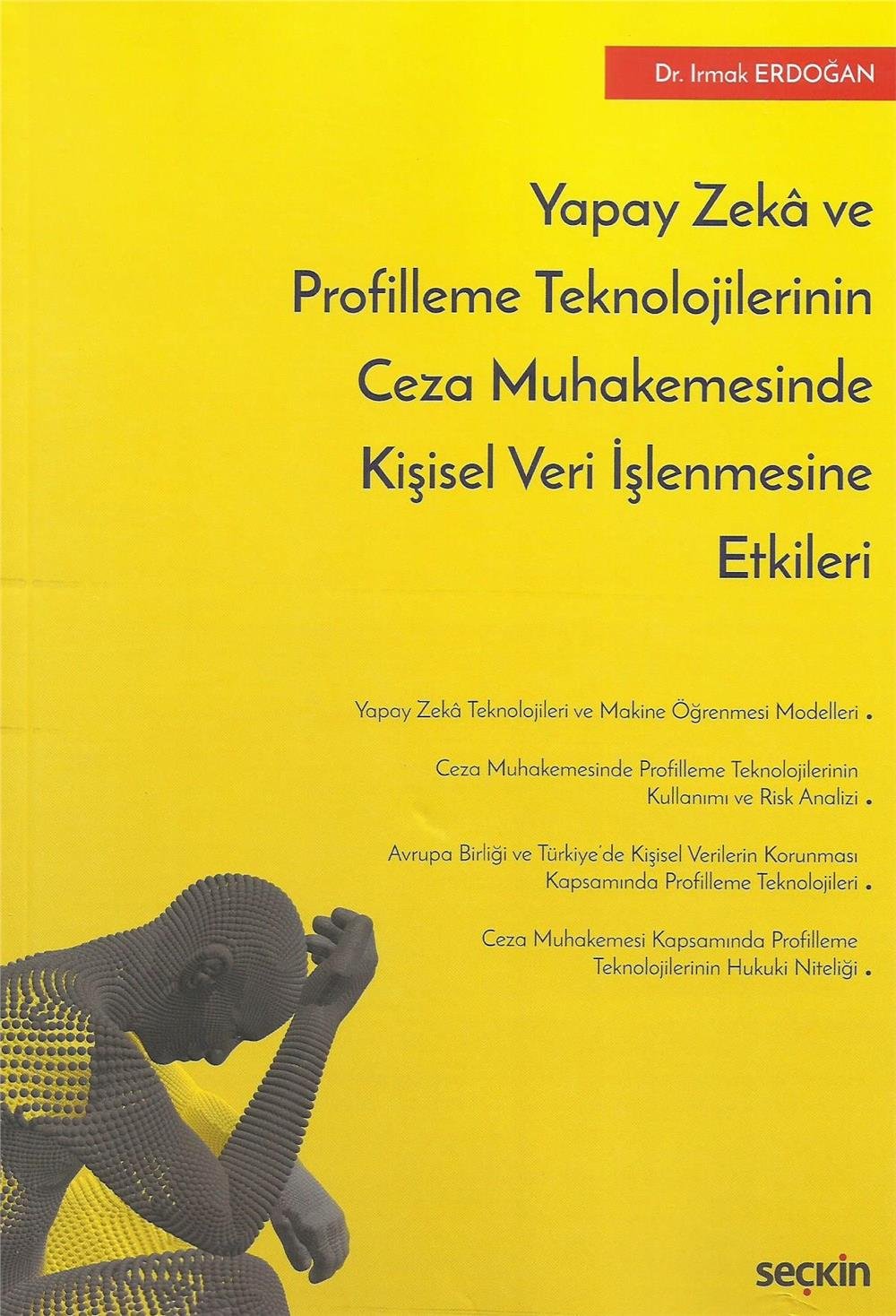 Yapay Zekâ ve Profilleme Teknolojilerinin Ceza Muhakemesinde Kişisel Veri İşlenmesine Etkileri