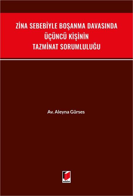 Zina Sebebiyle Boşanma Davasında Üçüncü Kişinin Tazminat Sorumluluğu