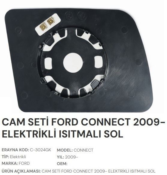 CAM SETİ FORD CONNECT 2009 ELEKTRİKLİ ISITMALI SOL