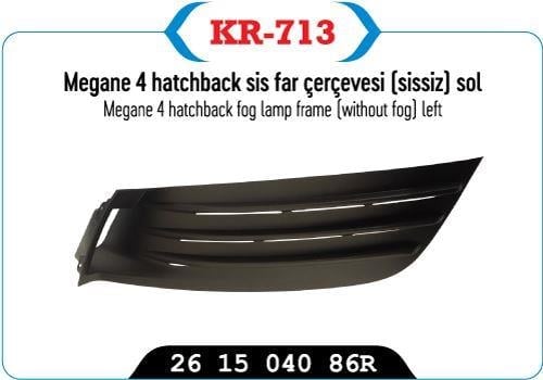 SİS FAR ÇERÇEVESI KAPAĞI SİSSİZ SOL MEGANE IV HATCBACK MODEL